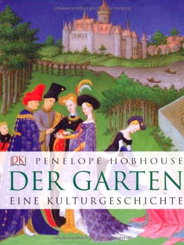 Buchcover: Der Garten – Eine Kulturgeschichte von Penelope Hobhouse
